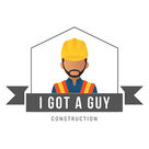I Got A Guy Construction‎ ‎ ‎ ‎ ‎ ‎ ‎ ‎
